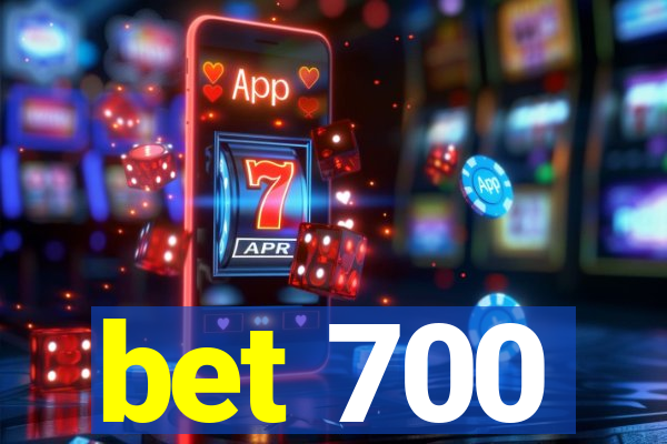 bet 700