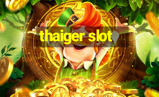 thaiger slot