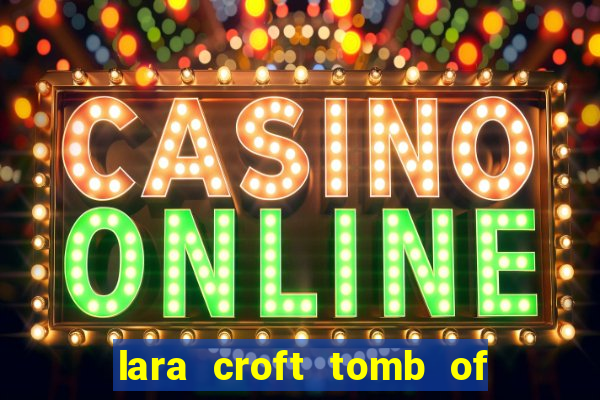 lara croft tomb of the sun slot game