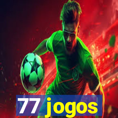 77 jogos