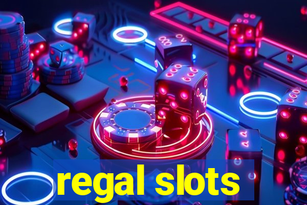 regal slots