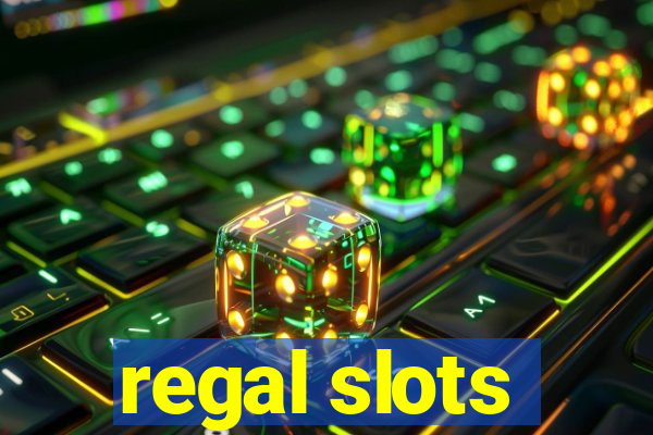 regal slots