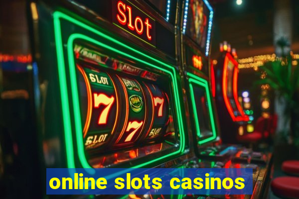 online slots casinos