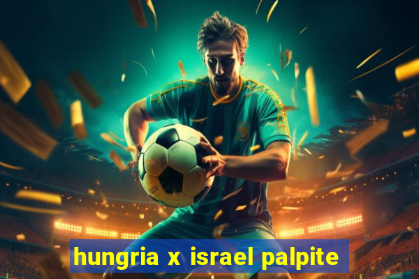 hungria x israel palpite