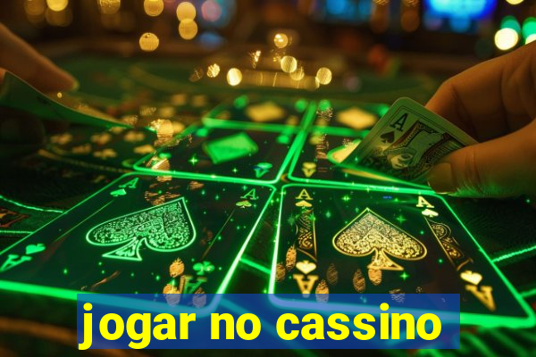 jogar no cassino