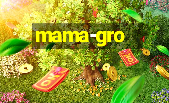 mama-gro