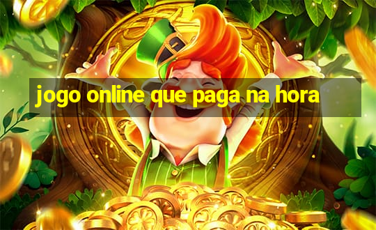 jogo online que paga na hora