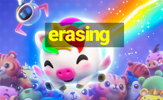 erasing