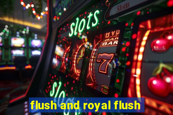 flush and royal flush