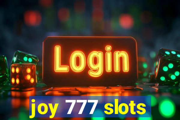 joy 777 slots