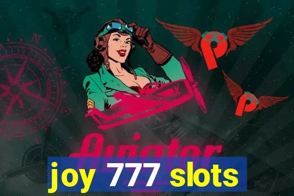 joy 777 slots