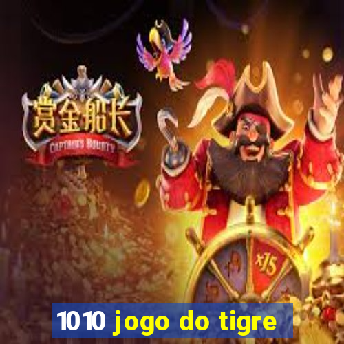 1010 jogo do tigre