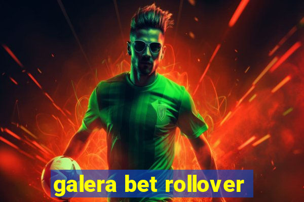 galera bet rollover