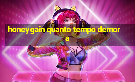 honeygain quanto tempo demora