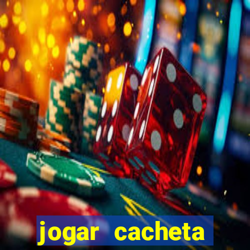 jogar cacheta online valendo dinheiro