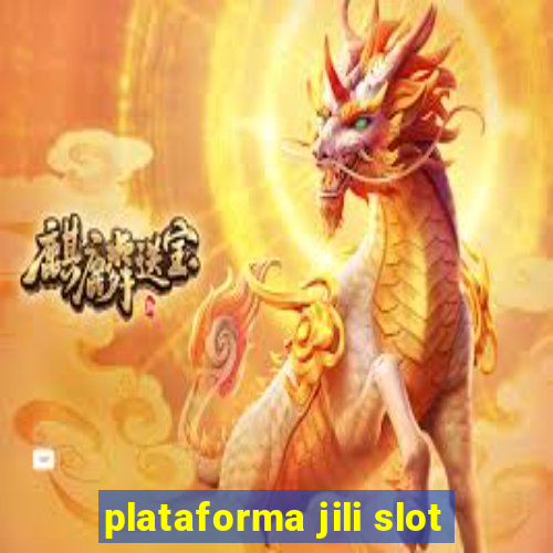 plataforma jili slot