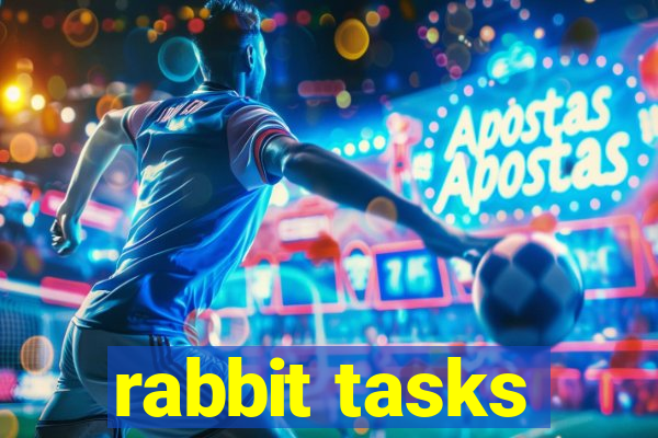 rabbit tasks