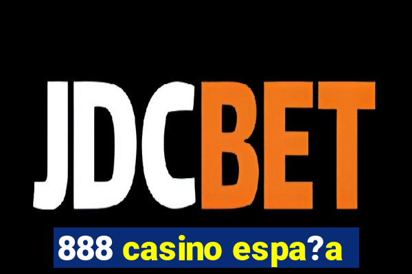 888 casino espa?a