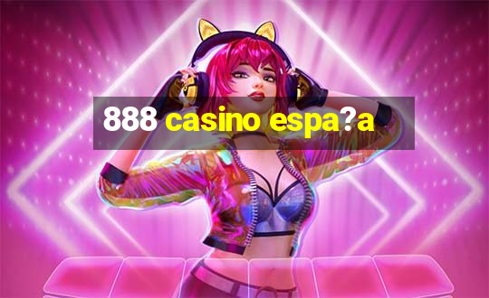 888 casino espa?a