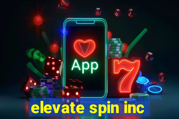 elevate spin inc