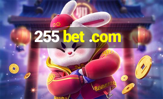 255 bet .com