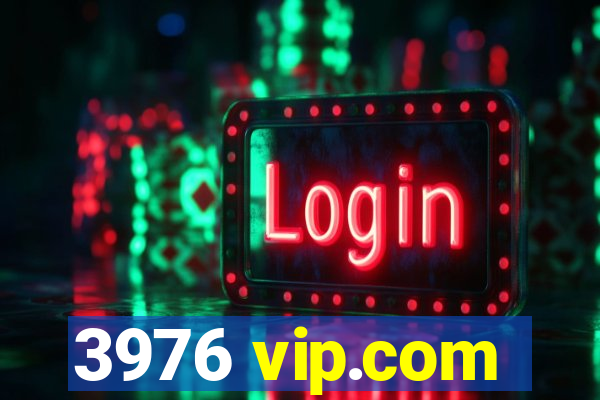 3976 vip.com