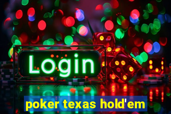 poker texas hold'em