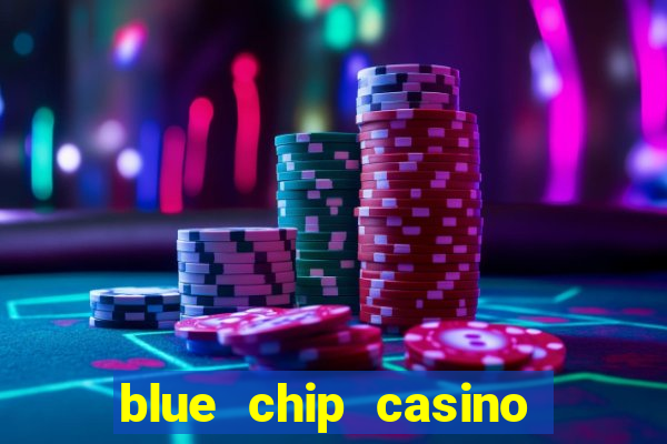 blue chip casino slot machines