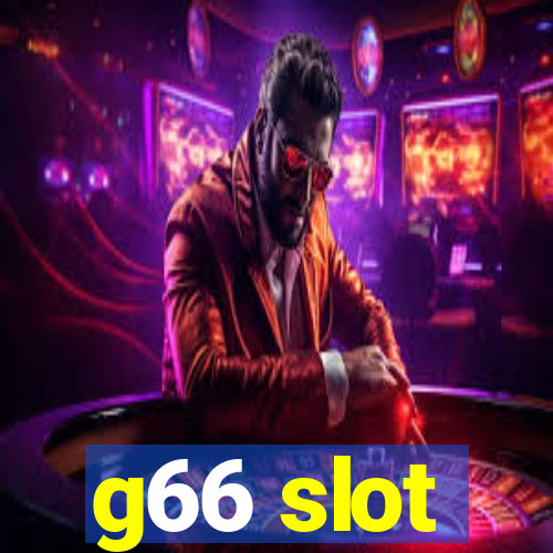 g66 slot