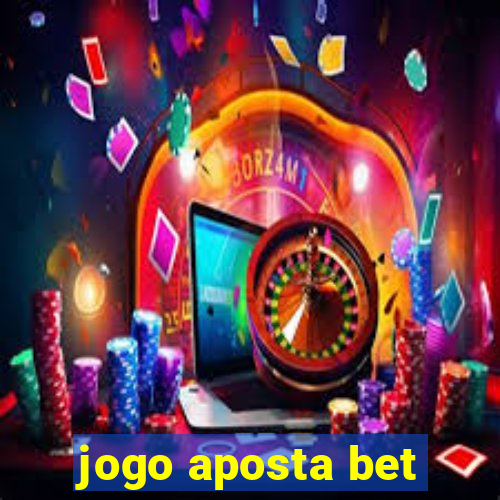 jogo aposta bet