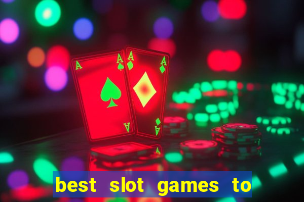 best slot games to play online