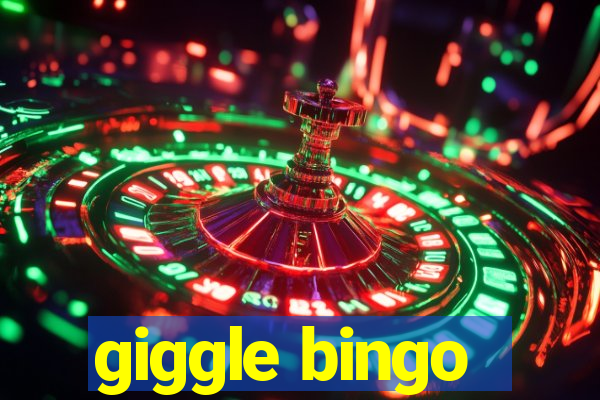 giggle bingo