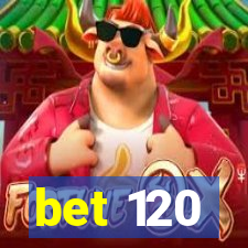 bet 120