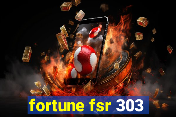 fortune fsr 303