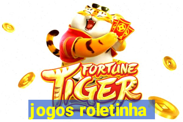 jogos roletinha