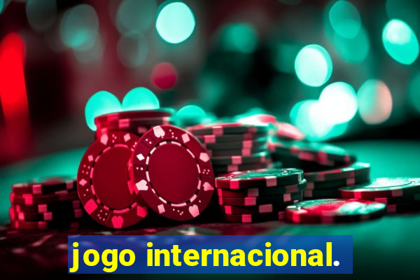 jogo internacional.