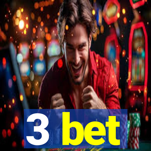 3 bet