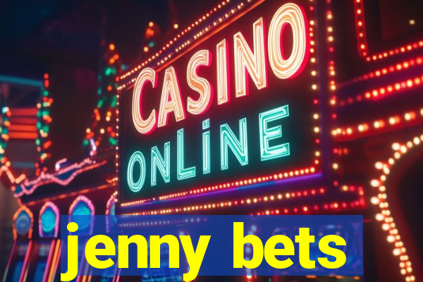 jenny bets