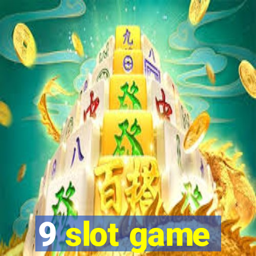 9 slot game