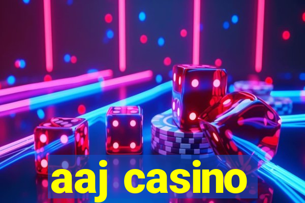 aaj casino