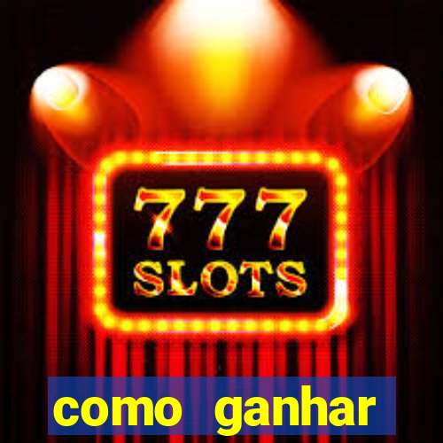 como ganhar dinheiro nos jogos slots