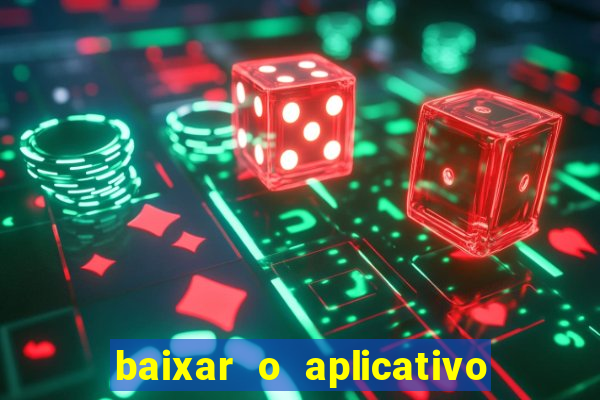 baixar o aplicativo da bet sport