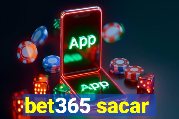 bet365 sacar