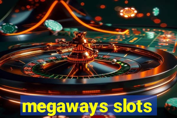 megaways slots