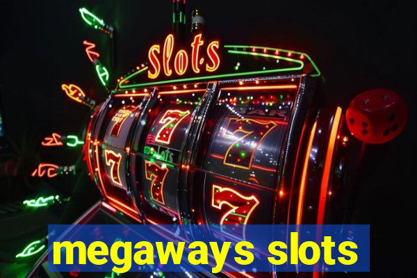 megaways slots