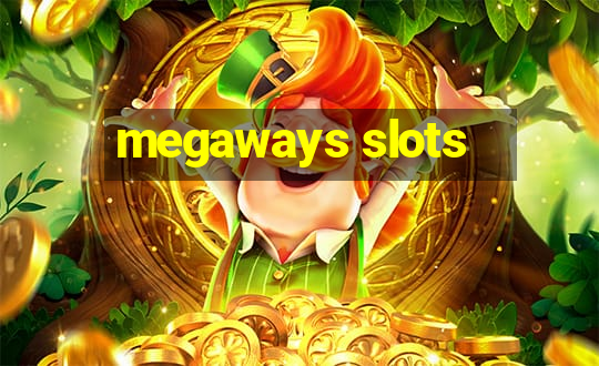 megaways slots