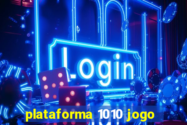 plataforma 1010 jogo