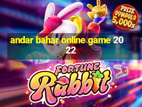 andar bahar online game 2022