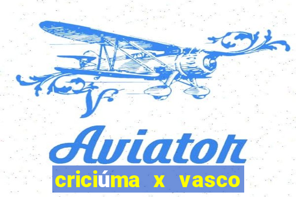 criciúma x vasco da gama