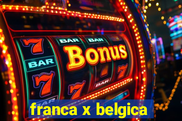 franca x belgica